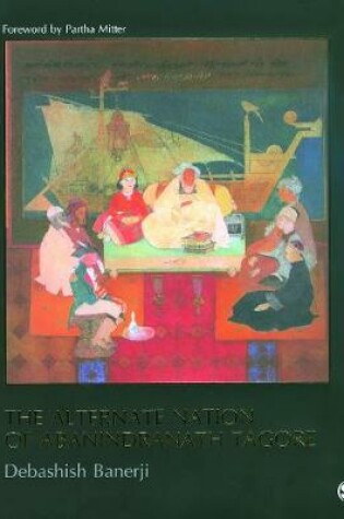 Cover of The Alternate Nation of Abanindranath Tagore