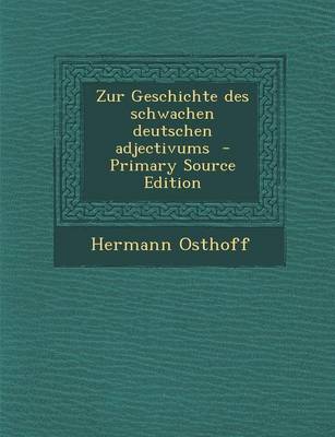 Book cover for Zur Geschichte Des Schwachen Deutschen Adjectivums