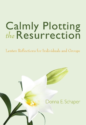 Book cover for Calmly Plotting the Resurrection