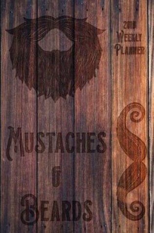 Cover of Beards & Mustaches 2019 Weekly Planner