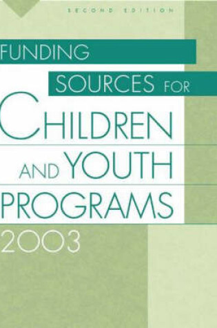 Cover of Funding Sources for Children and Youth Programs 2003, 2nd Edition