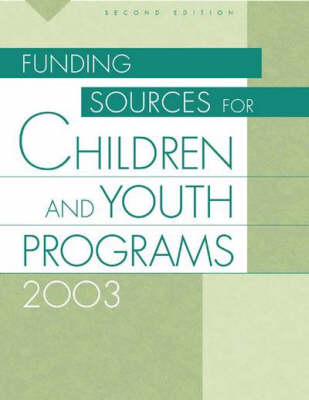 Book cover for Funding Sources for Children and Youth Programs 2003, 2nd Edition