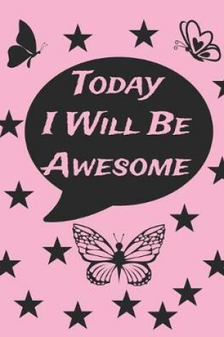 Cover of Today I Will Be Awesome