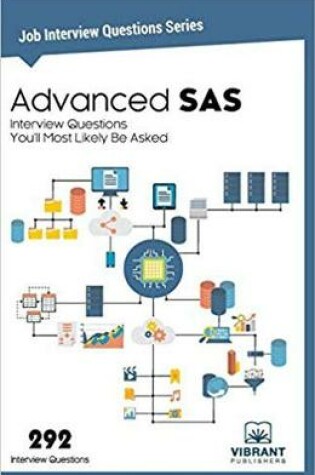 Cover of Advanced SAS Interview Questions You'll Most Likely Be Asked