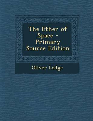 Book cover for The Ether of Space - Primary Source Edition