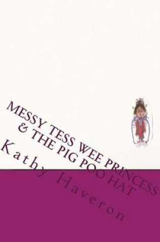 Cover of Messy Tess wee princess