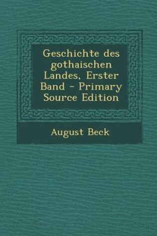 Cover of Geschichte Des Gothaischen Landes, Erster Band