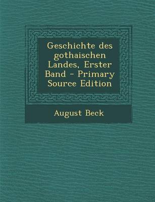 Book cover for Geschichte Des Gothaischen Landes, Erster Band