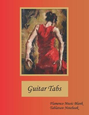 Book cover for Guitar Tabs Flamenco Music Blank Tablature Notebook