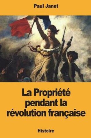 Cover of La Propri t  Pendant La R volution Fran aise