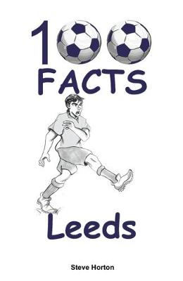 Book cover for 100 Facts - Leeds