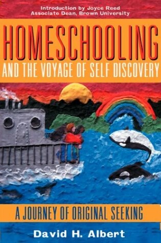 Cover of Homeschooling and the Voyage of Self-Discovery