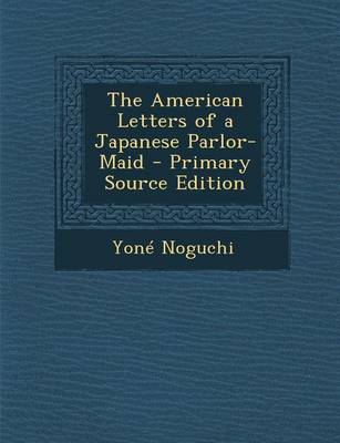 Book cover for The American Letters of a Japanese Parlor-Maid