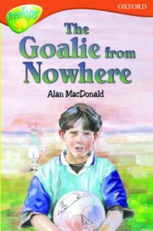 Cover of Oxford Reading Tree: Level 13: Treetops More Stories A: The Goalie from Nowhere