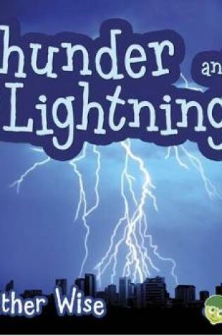 Cover of Thunder and Lightning (Weather Wise)