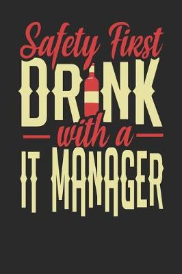 Book cover for Safety First Drink With A IT Manager