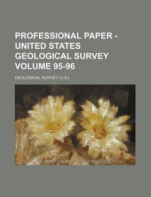 Book cover for Professional Paper - United States Geological Survey Volume 95-96