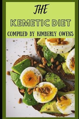 Book cover for All Your Need to Know About the Kemetic Diet