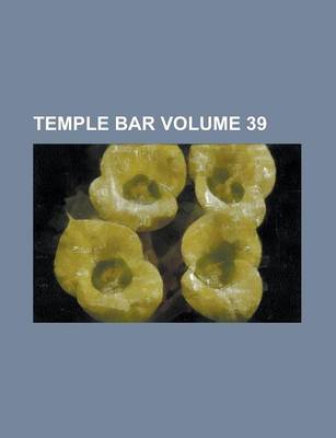 Book cover for Temple Bar Volume 39