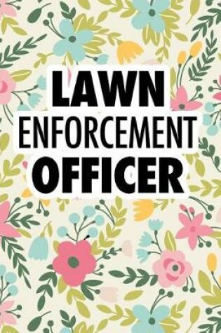 Cover of Lawn Enforcement Officer