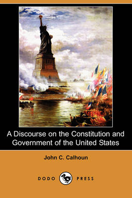 Book cover for A Discourse on the Constitution and Government of the United States (Dodo Press)