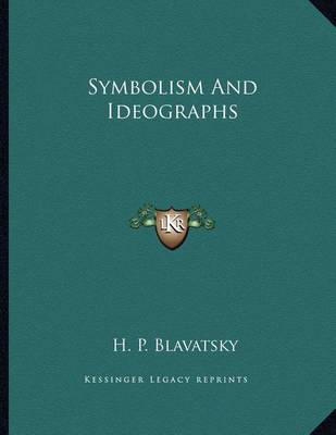 Book cover for Symbolism and Ideographs