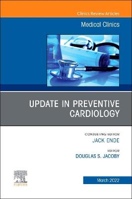 Cover of Update in Preventive Cardiology, an Issue of Medical Clinics of North America