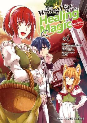 Book cover for The Wrong Way to Use Healing Magic Volume 6: The Manga Companion