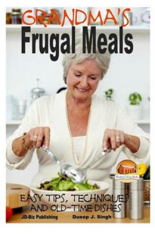 Cover of Grandma's Frugal Meals - Easy tips, techniques and old-time dishes for healthy eating