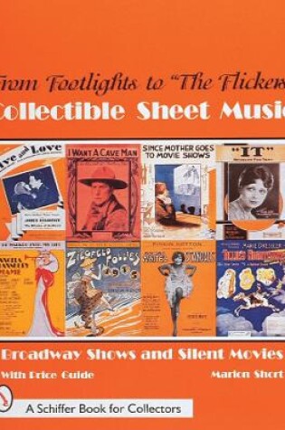 Cover of From Footlights to "Flickers," Collectible Sheet Music : Broadway Shows and Silent Movies