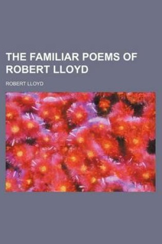 Cover of The Familiar Poems of Robert Lloyd