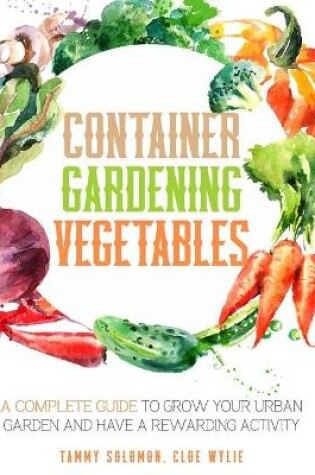 Cover of Container Gardening Vegetables