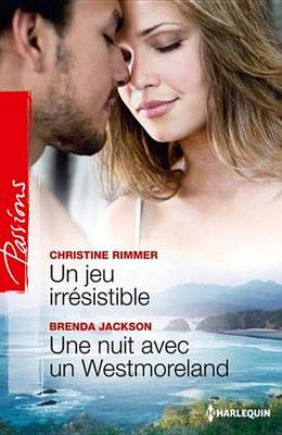 Book cover for Un Jeu Irresistible - Une Nuit Avec Un Westmoreland