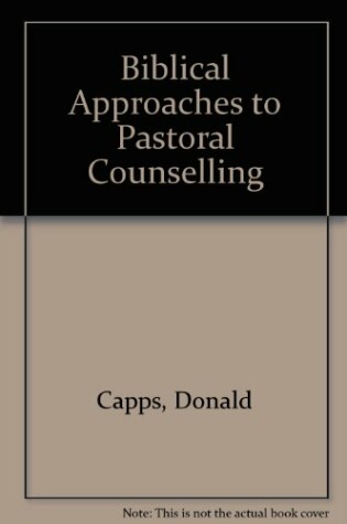 Cover of Biblical Approaches to Pastoral Counselling