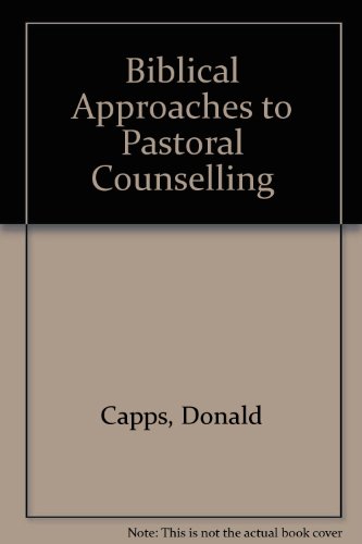 Book cover for Biblical Approaches to Pastoral Counselling