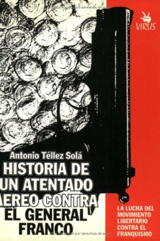 Cover of Historia de Un Attentado Aereo Contra El General Franco