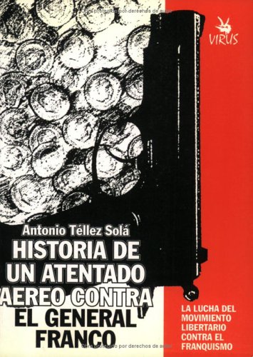 Book cover for Historia de Un Attentado Aereo Contra El General Franco