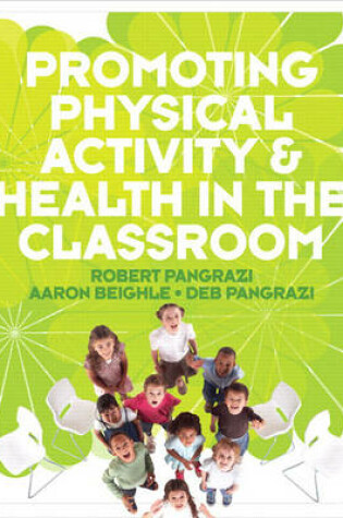 Cover of Promoting Physical Activity and Health in the Classroom