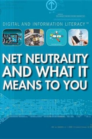 Cover of Net Neutrality and What It Means to You