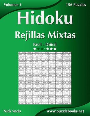 Book cover for Hidoku Rejillas Mixtas - De Fácil a Difícil - Volumen 1 - 156 Puzzles