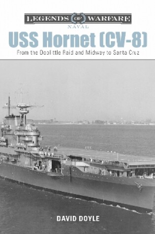 Cover of USS Hornet (CV-8): From the Doolittle Raid and Midway to Santa Cruz