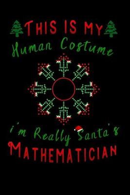 Book cover for this is my human costume im really santa's Mathematician