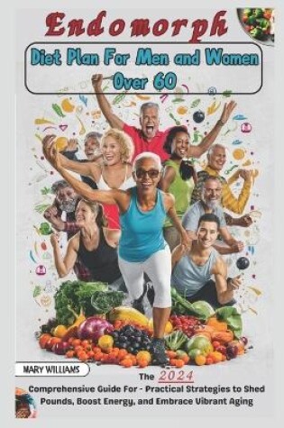 Cover of Endomorph Diet Plan For Men and Women Over 60