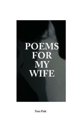 Cover of Poems For My Wife