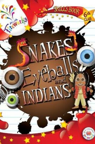 Cover of Snakes, Eyeballs and Indians 6th Class Skills Book
