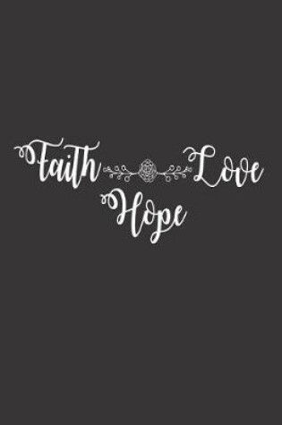 Cover of Faith Hope Love