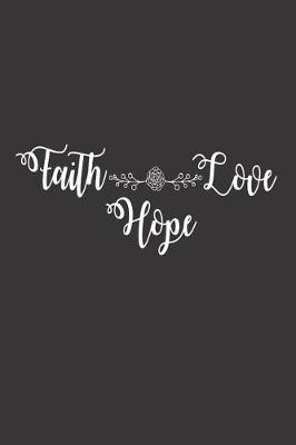 Book cover for Faith Hope Love