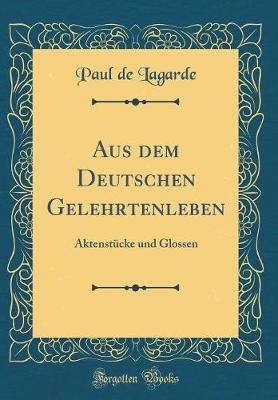 Book cover for Aus Dem Deutschen Gelehrtenleben