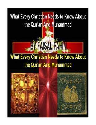 Book cover for What Every Christian Needs to Know About the Qur'an And Muhammad