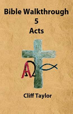 Book cover for Bible Walkthrough - 5 - Acts